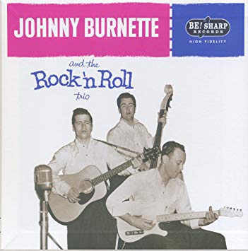 Johnny Burnette and the Rock ‘n Roll Trio