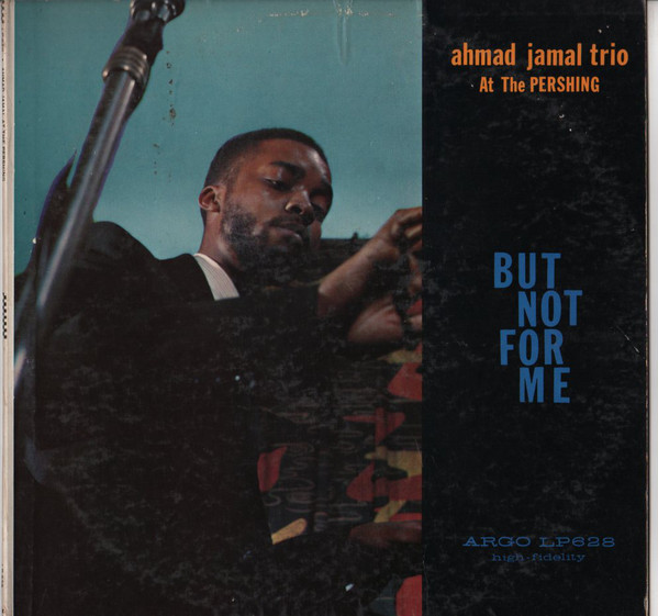 At the Pershing: But Not for Me | Ahmad Jamal