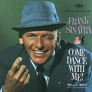 Come Dance with Me! – Frank Sinatra