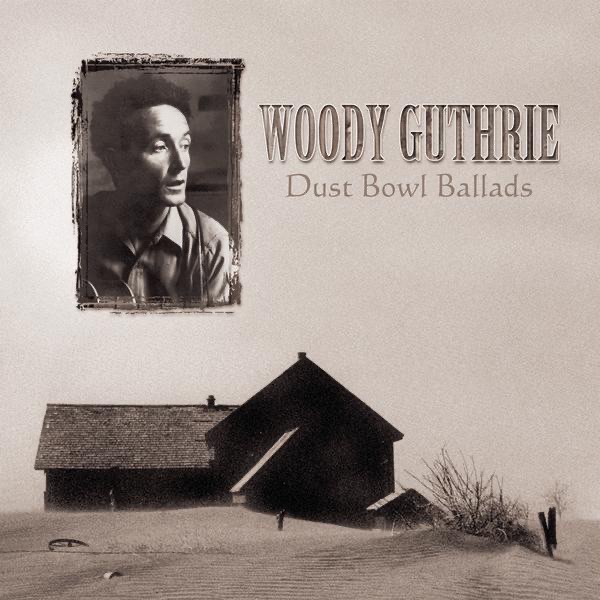 “Dust Bowl Ballads” – Woody Guthrie