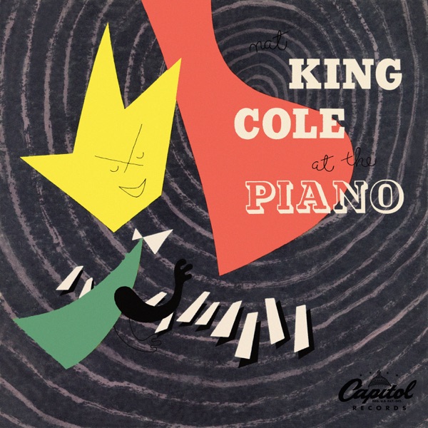 “King Cole at the Piano” – Nat King Cole