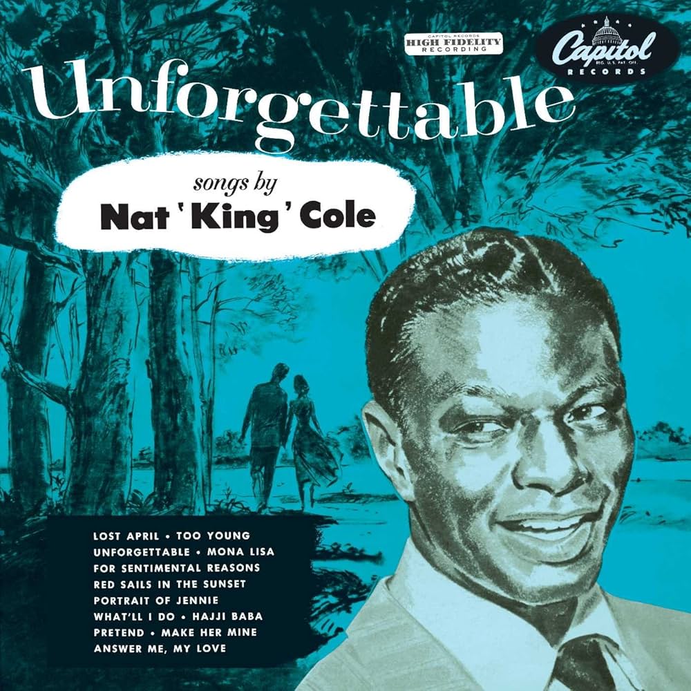 Nat King Cole's 1952 album "Unforgettable"