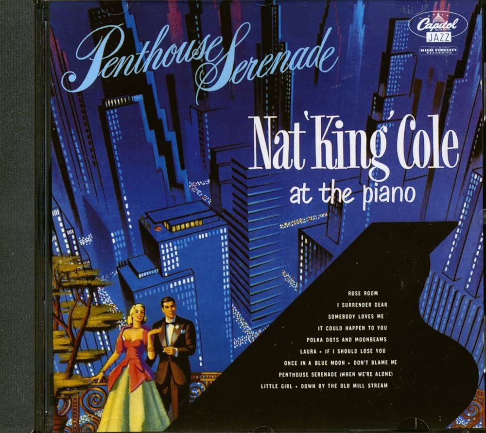 “Penthouse Serenade” – Nat King Cole