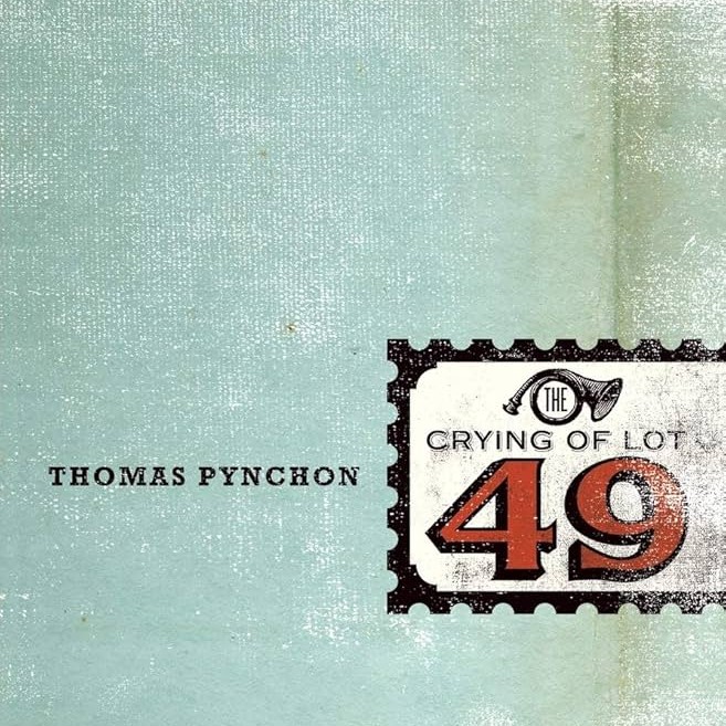 “The Crying of Lot 49” by Thomas Pynchon (1965)